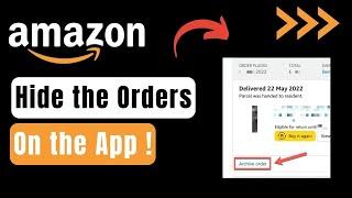 How to Hide Orders on Amazon App