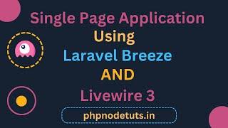 Single Page Application /SPA Using Laravel Breeze And Livewire 3 | Livewire 3 SPA #livewire3