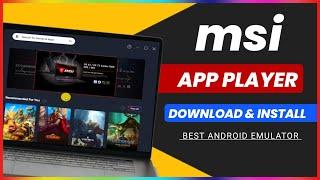 How to install msi app player On Windows | Download msi app player | Best Android Emulator 2023