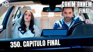 Mİ QUERIDA MADRE 350. FINAL / CANIM ANNEM 350. CAPÍTULO FINAL / Que final tan triste.