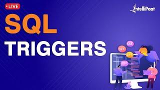 SQL Triggers For Beginners | Types of SQL Triggers | SQL Triggers Examples | Intellipaat