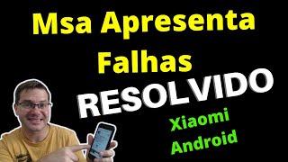 Msa Apresenta Falhas Continuamente no Xiaomi Android (ISSO RESOLVEU) #msa#xiaomi#android#resolvido