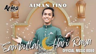 Aiman Tino - Sambutlah Hari Raya (Official Music Video) Lagu Raya 2022