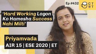 CTwT E432 - UPSC ESE 2020 Topper Priyamvada AIR 15 (Electronics & Telecommunications) | 2nd Attempt