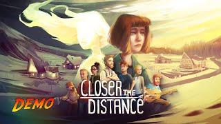 Closer the Distance | Complete Gameplay Walkthrough - Full Demo | No Commentary