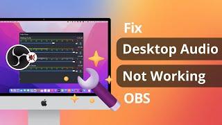 How to Fix Desktop Audio Not Working OBS 2023
