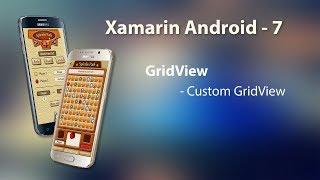 Xamarin Android Tutorial - 7 | GridView - Custom GridView