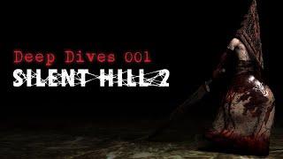 Deep Dives 001 - Silent Hill 2 Story Explained/Analysed