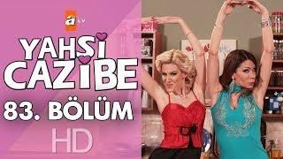 Yahşi Cazibe 83. Bölüm