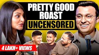 Pretty Good Roast ft. @ashishsolanki_1 | @sadhikasehgal | Rohit Singh | Kushagra | Kaustubh