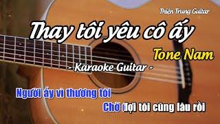 Karaoke Thay tôi yêu cô ấy (Tone Nam) - Guitar Solo Beat | Thiện Trung Guitar