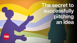 The Secret to Successfully Pitching an Idea | The Way We Work, a TED series