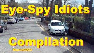 Eye-Spy Idiots Compilation March2022 Controversy and the New Highway Code