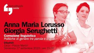 Anna Maria Lorusso, Giorgia Serughetti | Correzione linguistica | festivalfilosofia 2023