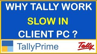 WHY TALLY WORK SLOW IN CLIENT PC IN MULTI USER LICENSE | TALLY SERVER BEST SOLUTION FOR MULTI USERS