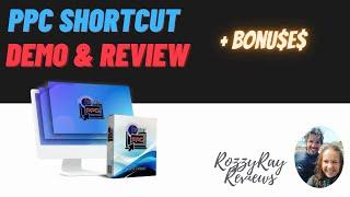 PPC Shortcut Review and Demo - How does PPC Work? PPC Shortcut Bonuses included!