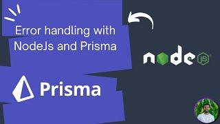 Advanced Error Handling in Node.js with Prisma ORM | Mastering Subclasses of Error Class