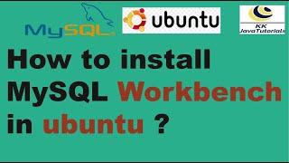 Install MySQL Workbench on Ubuntu (Linux)? | Install MySQL Workbench on Ubuntu operating system?