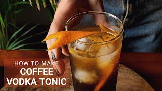 How to Make a Vodka Coffee Tonic Cocktail at Home