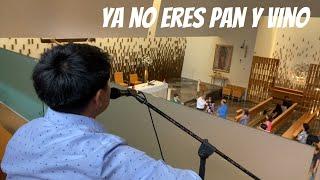 Ya no eres pan y vino | canto de comunión | Edgar Santiago