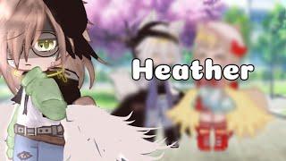 Heather | GCMV #gcmv | BL | Gachaclub | by:Milyna