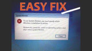 System restore error You must specify which windows installation to restore