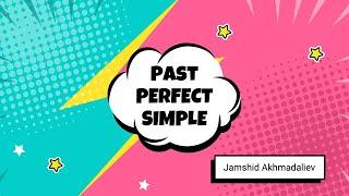 ️Dars 11 - Past Perfect Simple - Ingliz tili grammatikasi