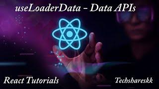 useLoaders in react router Data API | React Routers Tutorials #reactrouterv6 #reactrouter #react