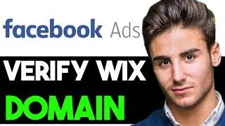 HOW TO VERIFY DOMAIN ON FACEBOOK ADS WIX 2024! (FULL GUIDE)