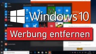 Anleitung Sämtliche Werbung in Windows 10 entfernen