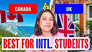 BEST Country for International Students to Study UK Vs Canada | UK Visa