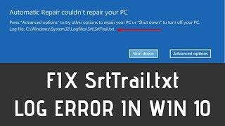 How To Fix SrtTrail.txt Log Error In Windows 10/8/7