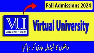 Unveiling Virtual University Admission 2024 Schedule  :: Fall admission 2024