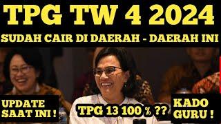 SERTIFIKASI TRIWULAN 4 TAHUN 2024 SUDAH CAIR DI DAERAH INI TPG TW 4 2024 UANG TUNJANGAN GURU 2024