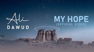 Ali Dawud - My Hope | علي داوود (Official Video)