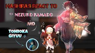 Hashiras react to Nezuko kamado and Tomioka Giyuu | COMPILATION | Gacha club | Demon slayer react