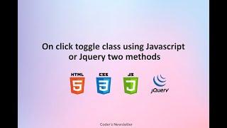 On click toggle class using Javascript or Jquery two methods