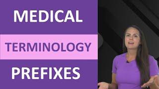 Medical Terminology Prefixes for Nursing & Medical Terms