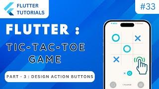 Flutter Tic Tac Toe Game ⭕ Part 3 | Flutter Tutorial | App Development Tutorials - Flutter #33