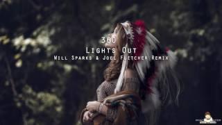 360 - Lights Out (Will Sparks & Joel Fletcher Remix) + Download