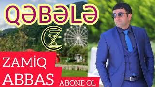 Zamiq  Abbas/Qəbələ/#zamiqabbas #qebele #qabala #music #abunəol #zamiqabbasqebele #kanalaabuneol