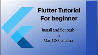 Flutter Tutorials: Install and Set path for SDK in Flutter for MacOS Catalina 2020