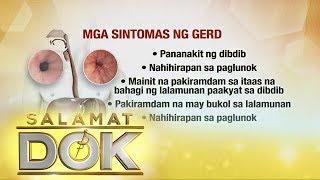 Salamat Dok: Causes and symptoms of Gerd