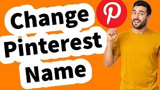 How to Change Your Pinterest Name Easily: 2024 ...