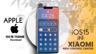 Download Latest iOS 15 Theme For Redmi Poco Mi Devices | New MIUI 12/12.5 Control Center