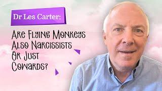 Are Flying Monkeys Also Narcissists Or Just Cowards?