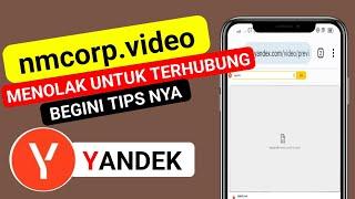 TERBARU ️ tips yandex muncul nmcorp.video refused to connect tidak bisa memutar video