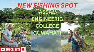 New Fishing Spot:-  Assam Engineering College Guwahati 