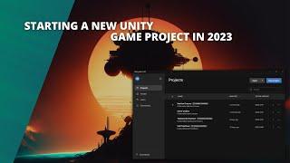 Starting a New Unity Game Project in 2023
