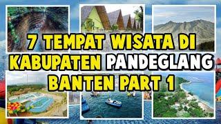 WONDERFULL INDONESIA KEREN 7 TEMPAT WISATA DI PANDEGLANG YANG HARUS DI KUNJUNGI || PART #1